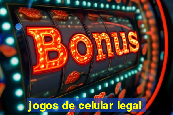 jogos de celular legal